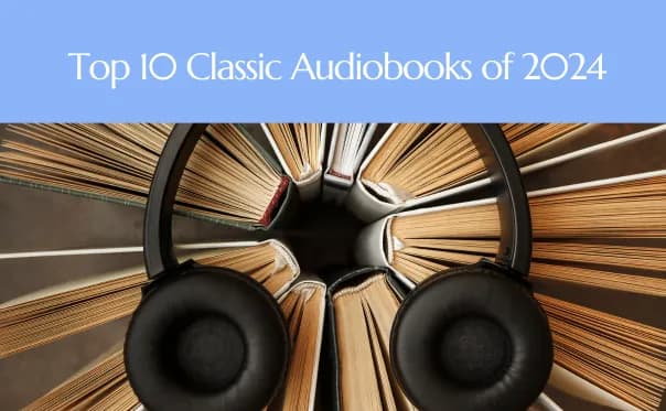 Top 10 Classic Audiobooks of 2024