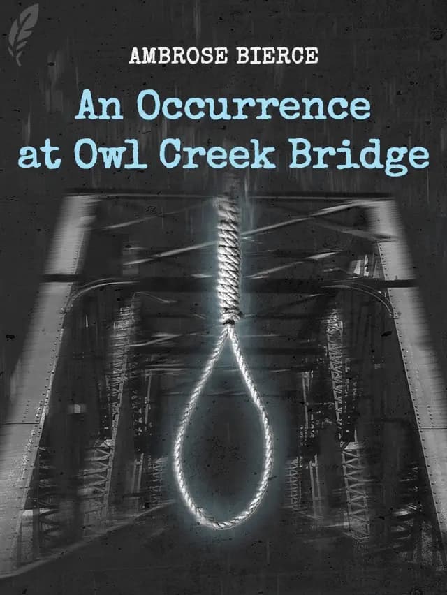 An Occurrence at Owl Creek Bridge by Ambrose Bierce designed by Fabuly - Free Classic Audiobooks App