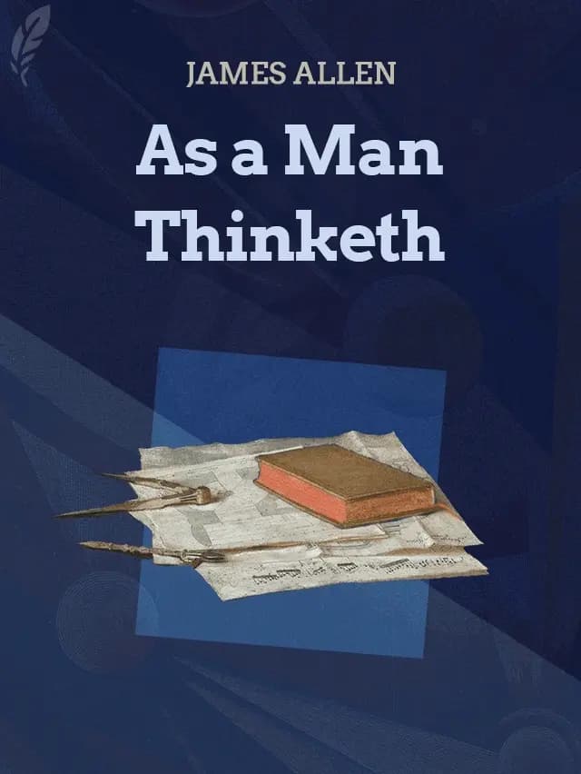 As a Man Thinketh by James Allen designed by Fabuly - Free Classic Audiobooks App