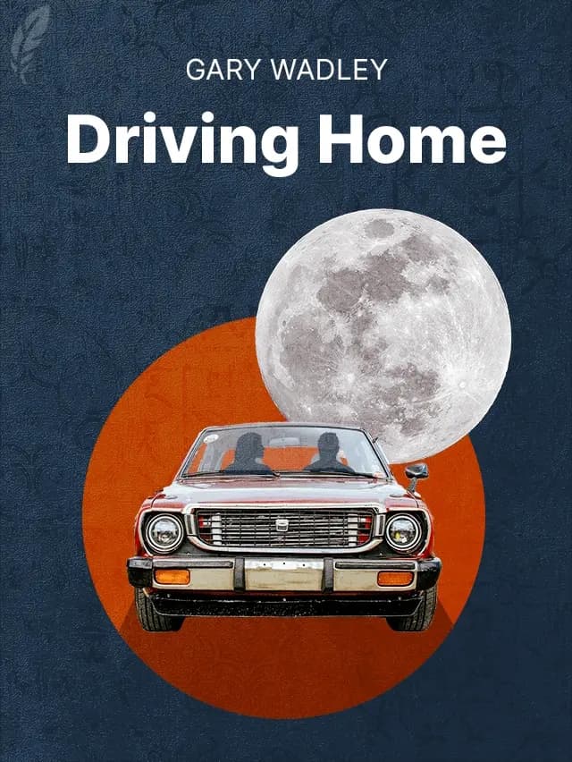Driving Home by Gary Wadley designed by Fabuly - Free Classic Audiobooks App