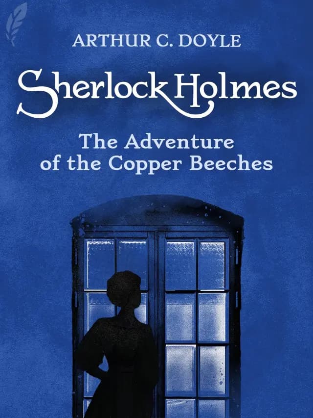 The Adventure of the Copper Beeches by Arthur Conan Doyle designed by Fabuly - Free Classic Audiobooks App