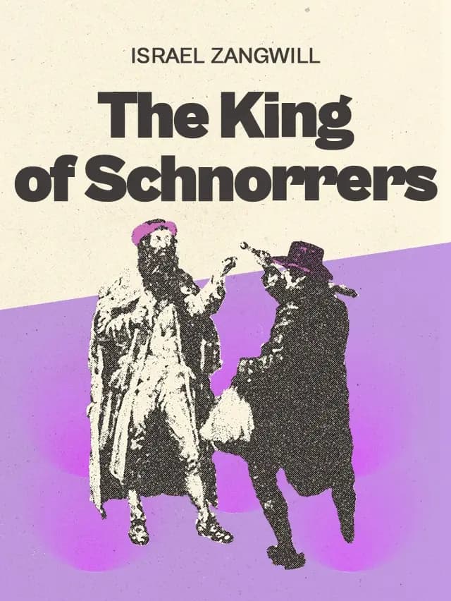 The King of Schnorrers: Grotesques and Fantasies by Israel Zangwill designed by Fabuly - Free Classic Audiobooks App