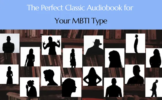Cover image for blog post titled The Perfect Classic Audiobook for Your MBTI Type